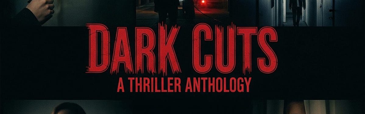 Dark Cuts: A Thriller Anthology (2025) #jackmeatsflix
