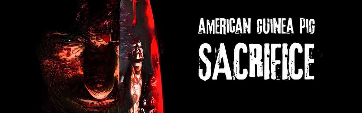 American Guinea Pig: Sacrifice (2017) #jackmeatsflix