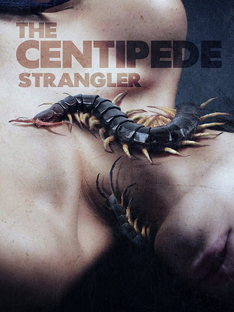 The Centipede Strangler (2025) #jackmeatsflix