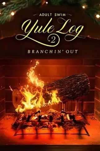 Adult Swim Yule Log 2: Branchin' Out (2024) #jackmeatsflix